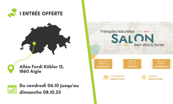 BIEN-ÊTRE & SANTÉ NATURELLE | 1 entrée offerte