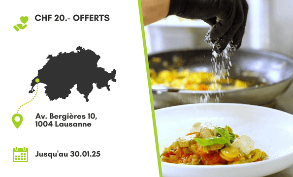 CUISINE ITALIENNE | CHF 20.- offerts