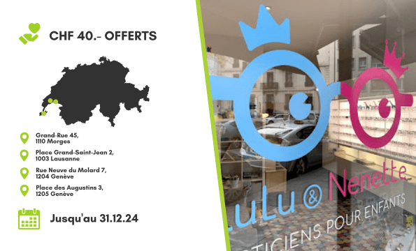 OPTICIEN POUR ENFANT | CHF 40.- offerts